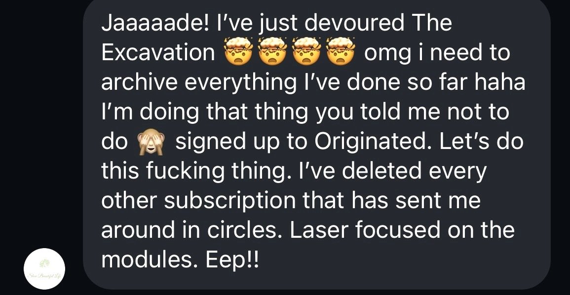 Customer message: after The Excavation, she joined Originated and chose to focus on the modules